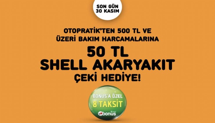 Brisa’dan Otopratik noktalarında bakım yaptıranlara   Shell Akaryakıt Çeki